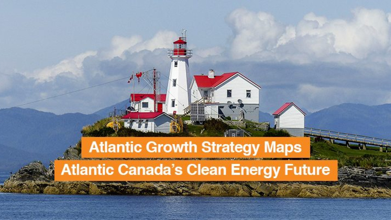 Atlantic Growth Strategy maps Canada’s clean energy future.